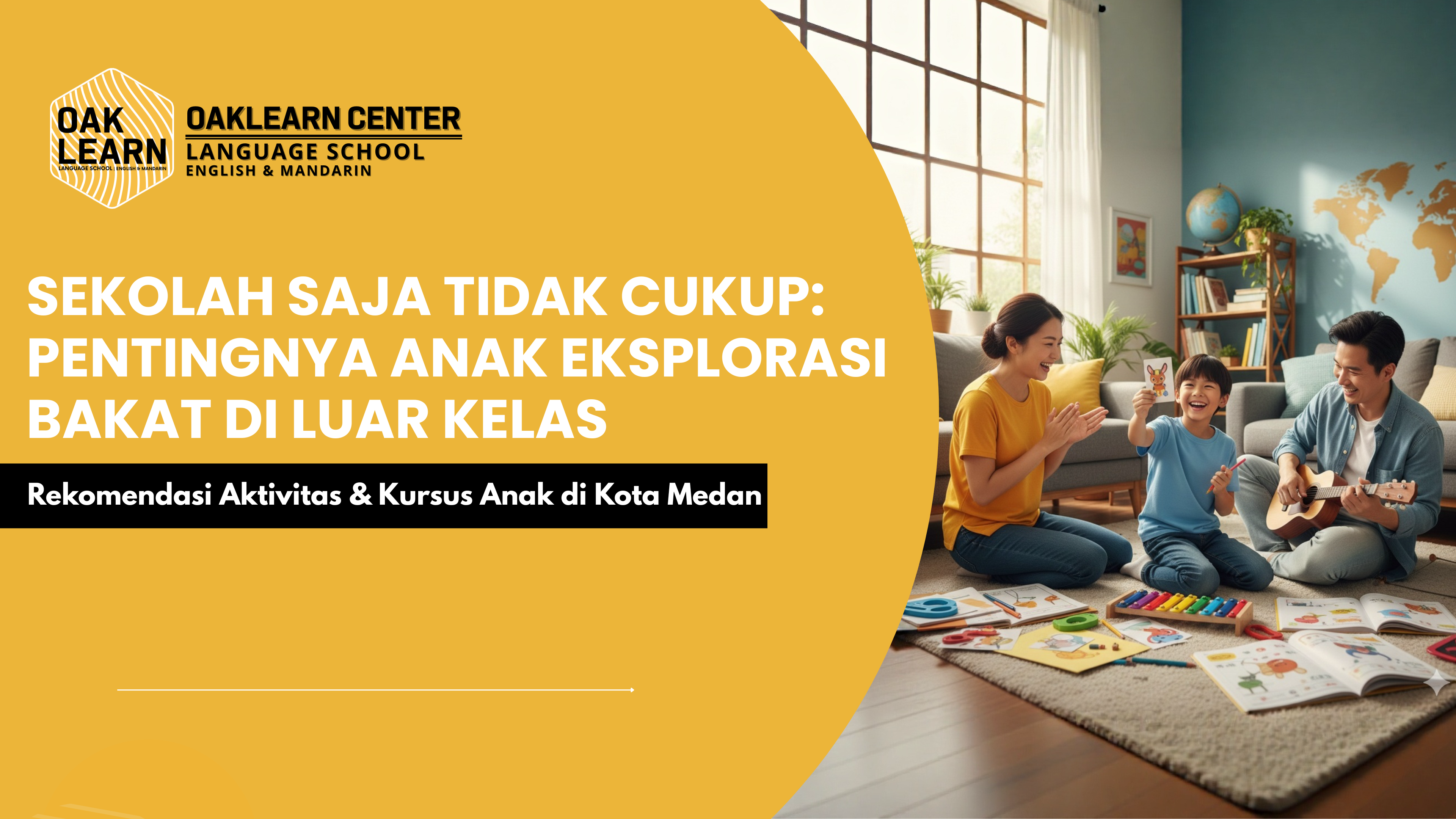 Sekolah Saja Tidak Cukup: Pentingnya Anak Mengeksplorasi Bakat di Luar Kelas (Rekomendasi Aktivitas dan Kursus Anak di Kota Medan)