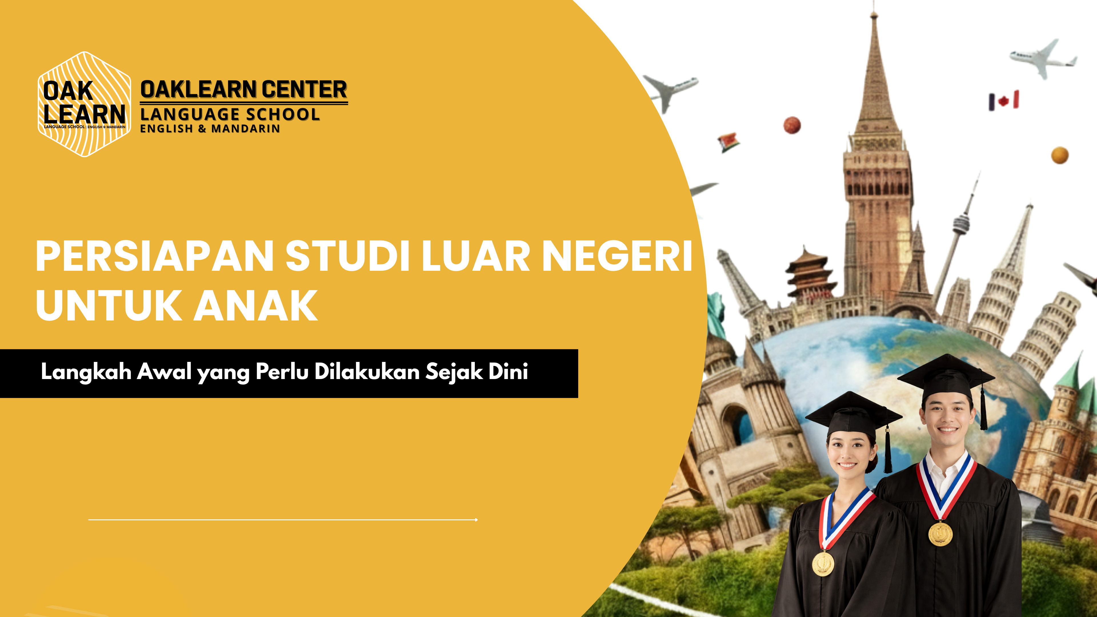 Persiapan Studi Luar Negeri untuk Anak: Langkah Awal yang Perlu Dilakukan Sejak Dini