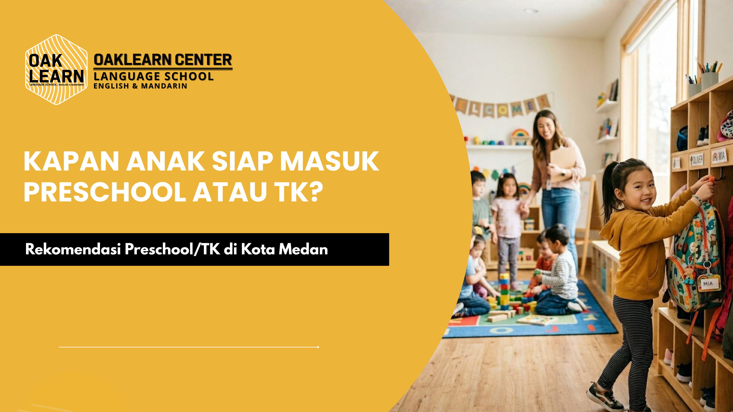 Kapan Anak Siap Masuk Preschool atau TK? Ini Tanda-Tandanya (Rekomendasi Preschool dan TK di Kota Medan)