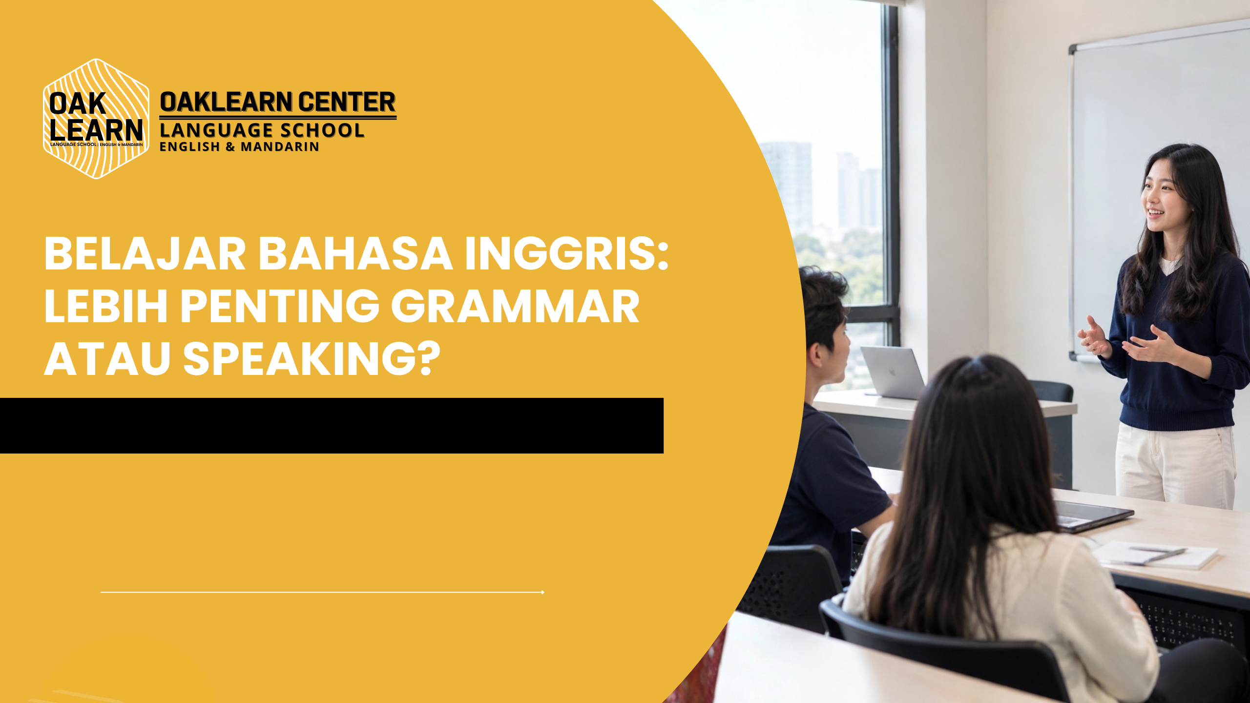 Belajar Bahasa Inggris: Lebih Penting Grammar atau Speaking?